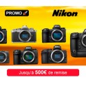 NIKON | JUSQU'À 500€ DE REMISE IMMÉDIATE